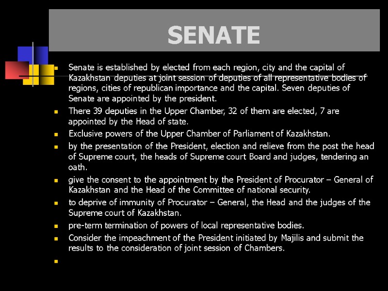 SENATE Senate is established by elected from each region, city and the capital of